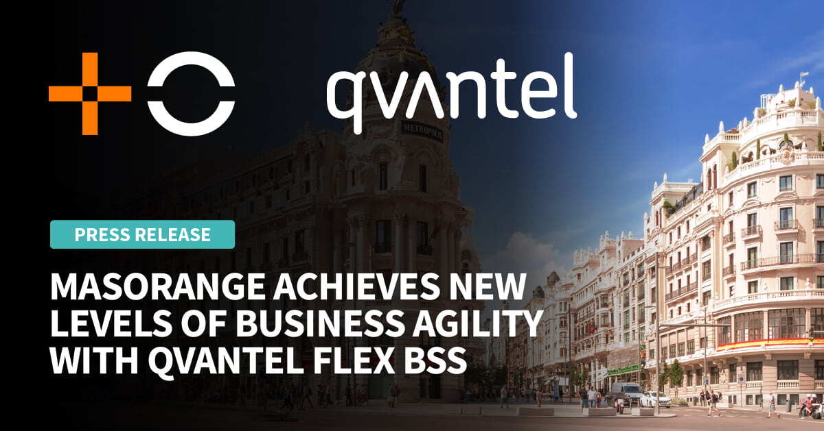 Featured content: : MASORANGE Achieves New Levels of Business Agility with Qvantel Flex BSS