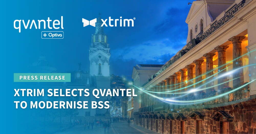 Featured content: : Xtrim Selects Qvantel to Modernise BSS