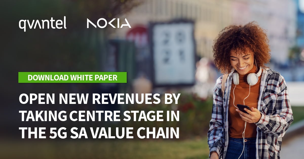 Featured content: : From Bit Pipe Provider to Taking Centre Stage in the 5G SA Digital Value Chain