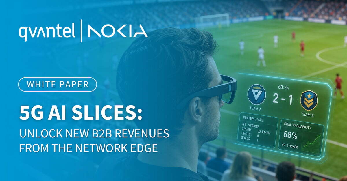 Featured content: : 5G AI Slices: Create New B2B Revenues with AI Compute from the Network Edge